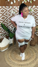 Load image into Gallery viewer, ThicK Thighs WHITE  (Sm-3x)